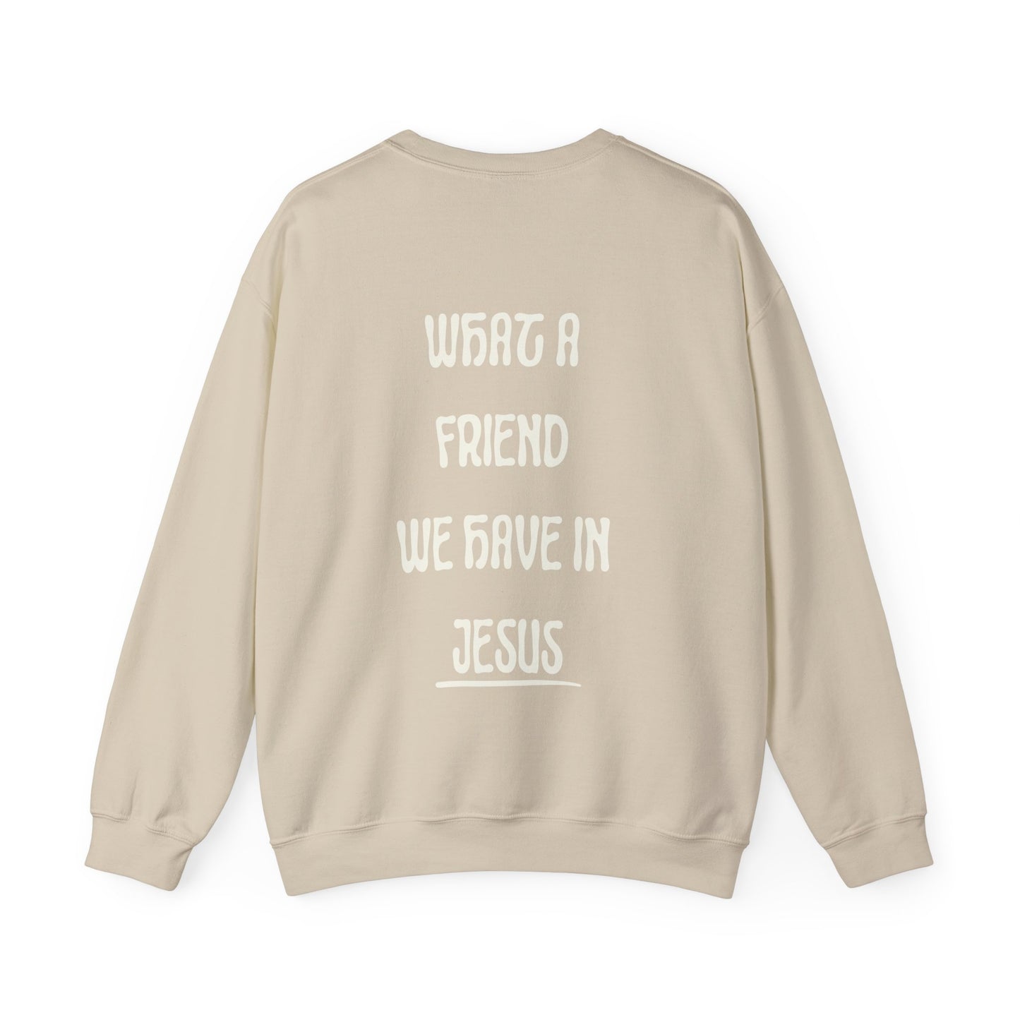 What a Friend We Have In Jesus Crewneck