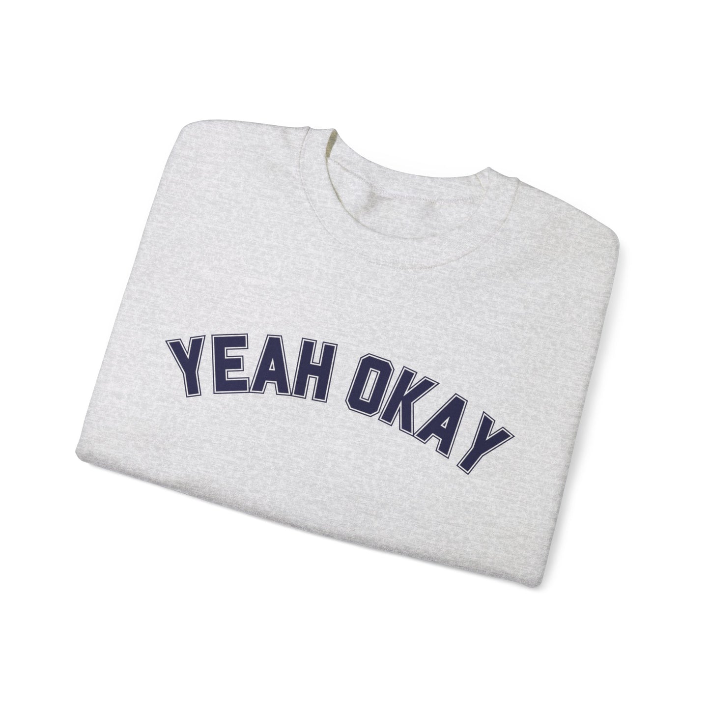 Yeah Okay Crewneck
