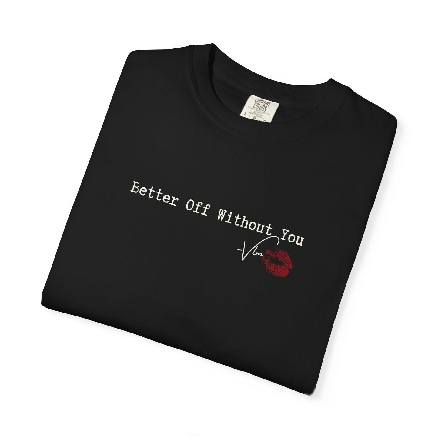 VL Better Off Tee