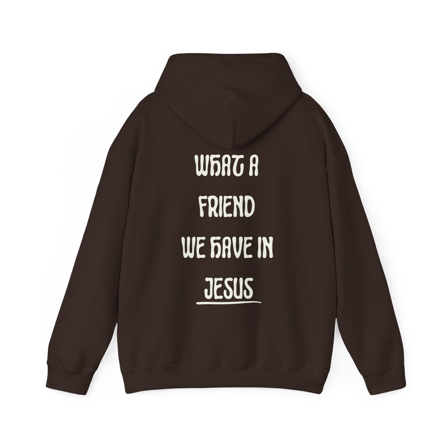 What A Friend We Have In Jesus Hoodie